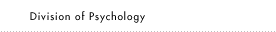 Division of Psychology